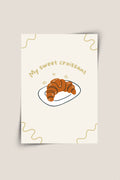 Poster "My sweet croissant"